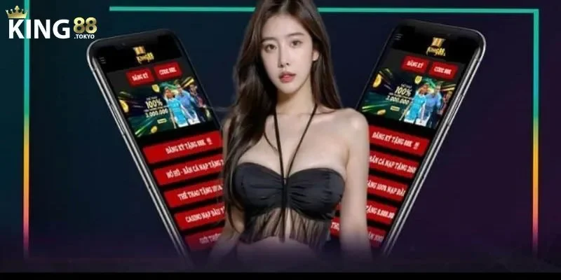 Tải app King88 Hướng dẫn về cách để tải app King88 tới thiết bị