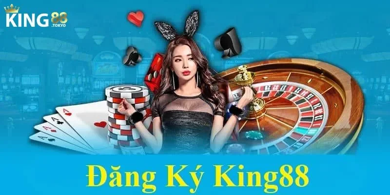 đăng ký King88 Tại sao nên thực hiện đăng ký King88?
